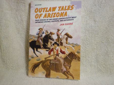 Outlaw Tales of Arizona -- True stories of the Grand Canyon S
